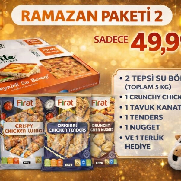 🌙 Ramazan Paketi 2 : 5 KG Su Böreği, Tavuk Kovası ve Hediye Terlik (Fırsat Ürünü)
